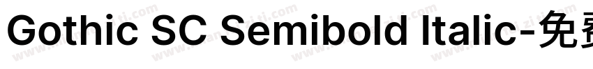 Gothic SC Semibold Italic字体转换